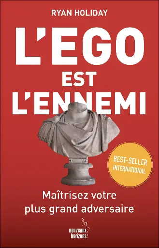 L'ego est l'ennemi